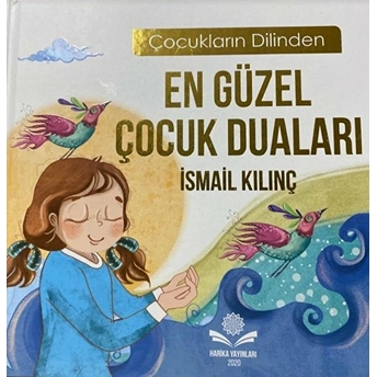 Çocukların Dilinden Engüzel Çocuk Duaları Ismail Kılınç