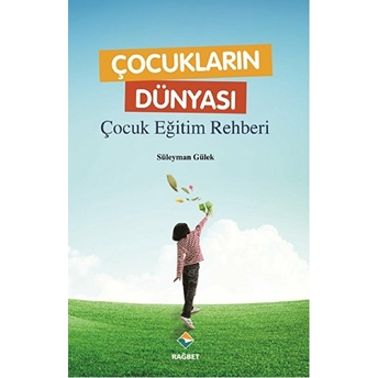 Çocukların Dünyası - Çocuk Eğitim Rehberi