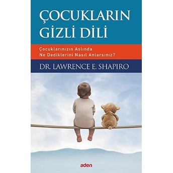 Çocukların Gizli Dili Lawrence E. Shapiro