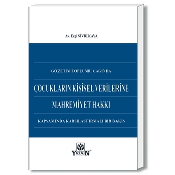 Çocukların Kişisel Verilerine Mahremiyet Hakkı Ezgi Sivrikaya