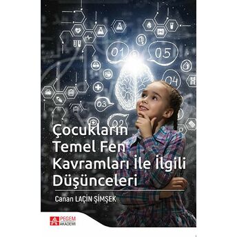 Çocukların Temel Fen Kavramları Ile Ilgili Düşünceleri Canan Laçin Şimşek