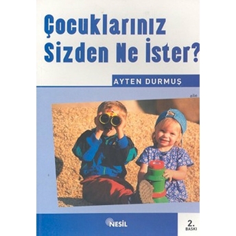 Çocuklarınız Sizden Ne Ister? Ayten Durmuş