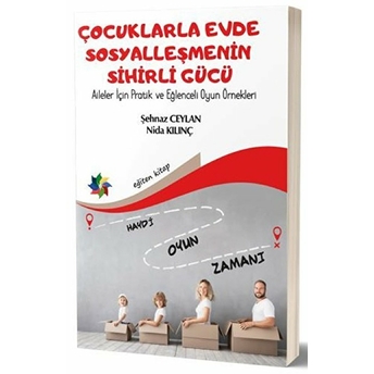 Çocuklarla Evde Sosyalleşmenin Sihirli Gücü