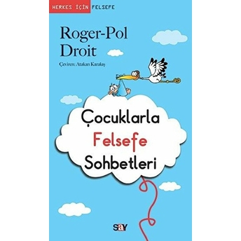 Çocuklarla Felsefe Sohbetleri Roger-Pol Droit