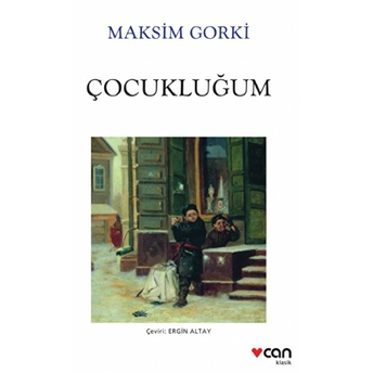 Çocukluğum (Beyaz Kapak) Maksim Gorki