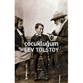 Çocukluğum Lev Nikolayeviç Tolstoy