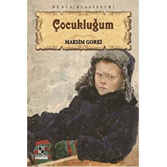 Çocukluğum Maksim Gorki