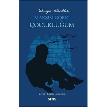 Çocukluğum - Maksim Gorki