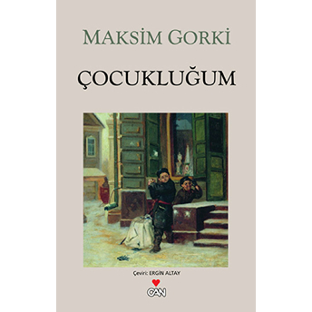 Çocukluğum Maksim Gorki