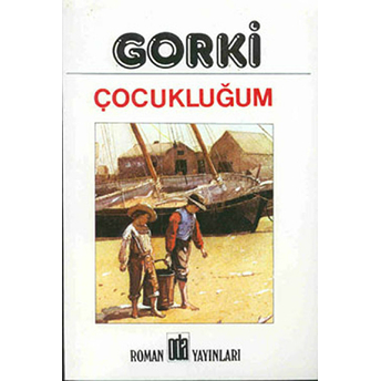 Çocukluğum Maksim Gorki