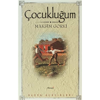 Çocukluğum Maksim Gorki