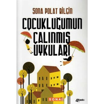 Çocukluğumun Çalınmış Uykuları Sona Polat Bilgin