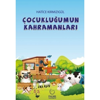 Çocukluğumun Kahramanları Hatice Kırmızıgül