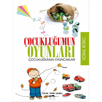 Çocukluğumun Oyunları - Çocukluğumun Oyuncakları Koral Boro