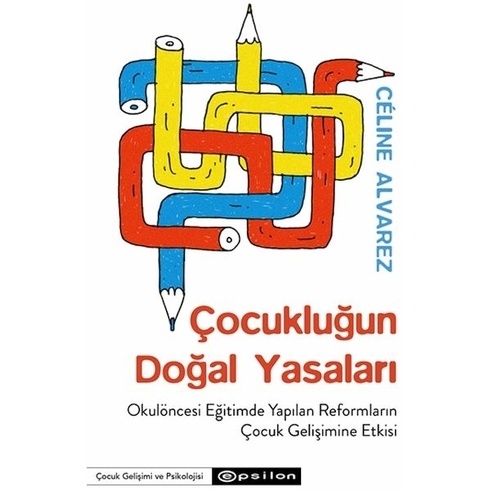 Çocukluğun Doğal Yasaları Céline Alvarez