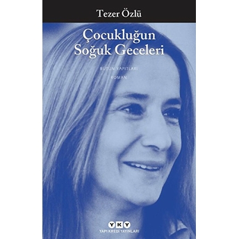 Çocukluğun Soğuk Geceleri Tezer Özlü