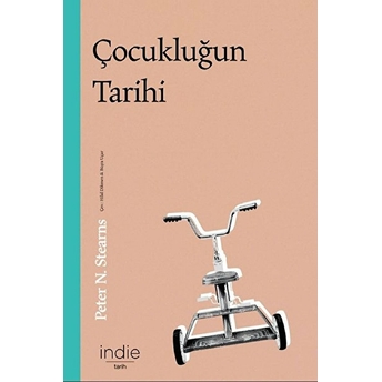 Çocukluğun Tarihi Peter N. Stearns