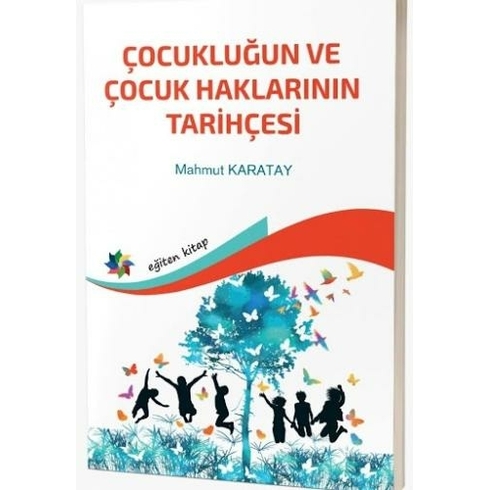 Çocukluğun Ve Çocuk Haklarının Tarihçesi Mahmut Karatay