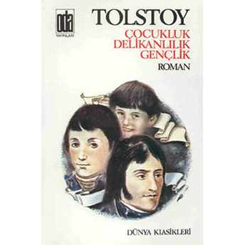 Çocukluk Delikanlılık Gençlik Lev Nikolayeviç Tolstoy