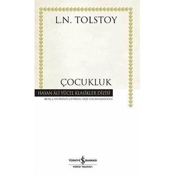 Çocukluk - Hasan Ali Yücel Klasikleri (Ciltli) Lev Nikolayeviç Tolstoy