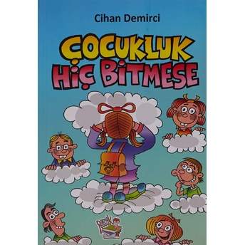 Çocukluk Hiç Bitmese Cihan Demirci