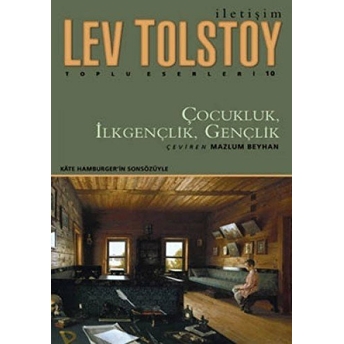 Çocukluk, Ilkgençlik, Gençlik Lev Nikolayeviç Tolstoy