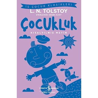 Çocukluk - Iş Çocuk Klasikleri - Kısaltılmış Metin Lev Nikolayeviç Tolstoy