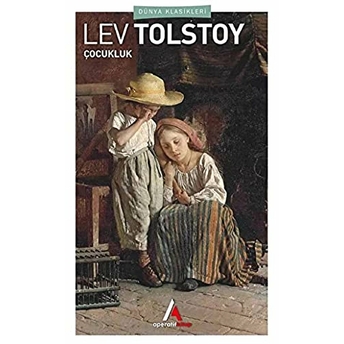 Çocukluk Lev Nikolayeviç Tolstoy