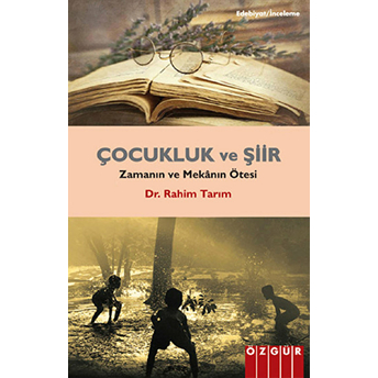 Çocukluk Ve Şiir Rahim Tarım