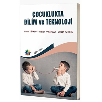 Çocuklukta Bilim Ve Teknoloji