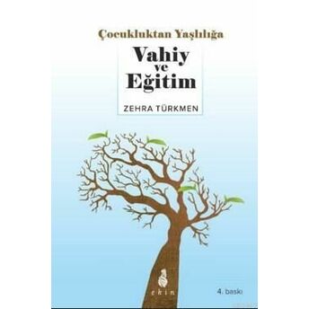 Çocukluktan Yaşlılığa Vahiy Ve Eğitim Zehra Türkmen