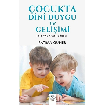 Çocukta Dini Duygu Gelişimi