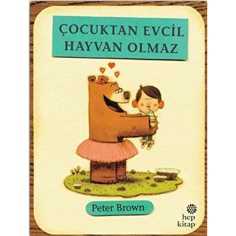 Çocuktan Evcil Hayvan Olmaz Peter Brown