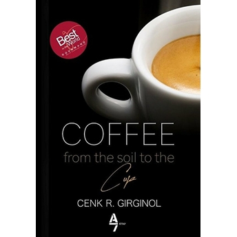 Coffe- From The Soil To The Cup Cenk R.girginol