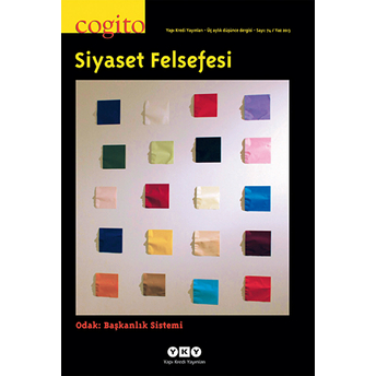 Cogito 74 Siyaset Ve Felsefe (Odak: Başkanlık Sistemi)-Kolektif