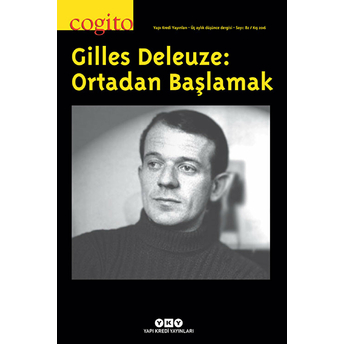 Cogito 82: Kış 2016 (Gilles Deleuze: Ortadan Başlamak)