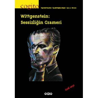 Cogito Dergisi Sayı: 33 Wittgenstein: Sessizliğin Grameri Komisyon