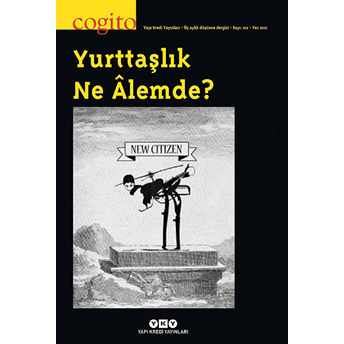 Cogito Sayı: 102 Yurttaşlık Ne Alemde? Kolektif