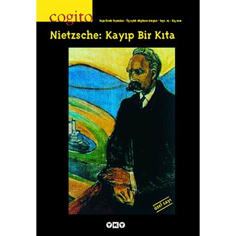 Cogito Sayı: 25 Nietzsche: Kayıp Bir Kıta