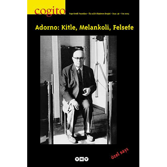 Cogito Sayı: 36 Adorno: Kitle, Melankoli, Felsefe Kolektif