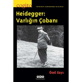 Cogito Sayı: 64 Heidegger: Varlığın Çobanı Özel Sayı Kolektif