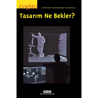 Cogito Sayı: 83 Tasarım Ne Bekler? Kolektif