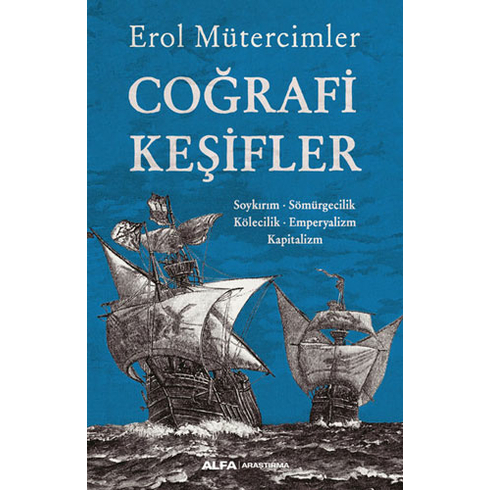 Coğrafi  Keşifler - Erol Mütercimler