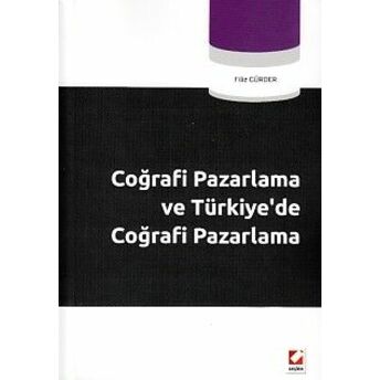 Coğrafi Pazarlama Ve Türkiye'de Coğrafi Pazarlama Filiz Gürder