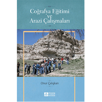 Coğrafya Eğitimi Ve Arazi Çalışmaları