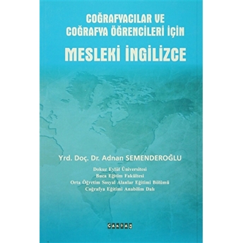 Coğrafyacılar Ve Coğrafya Öğrencileri Için Mesleki Ingilizce Adnan Semenderoğlu