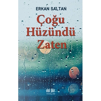 Çoğu Hüzündü Zaten Erkan Saltan