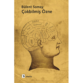 Çok Bilmiş Özne Bülent Somay