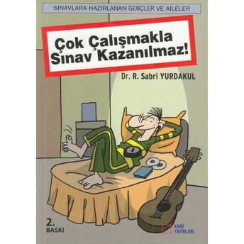 Çok Çalışmakla Sınav Kazanılmaz! Sabri Yurdakul