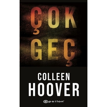 Çok Geç Colleen Hoover